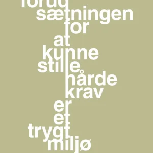 plakat: forudsætningen at kunne stille de hårde krav er et trygt miljø - back to nature 60