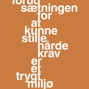 plakat: forudsætningen at kunne stille de hårde krav er et trygt miljø - rumba tangerine 60